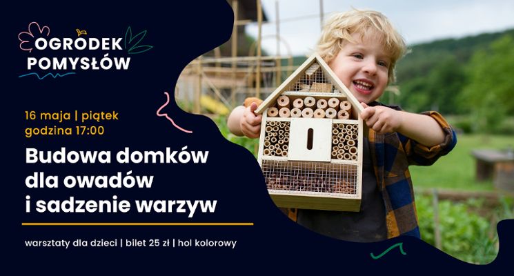 Plakat Budowa domków dla owadów i sadzenie warzyw [warsztaty dla dzieci]