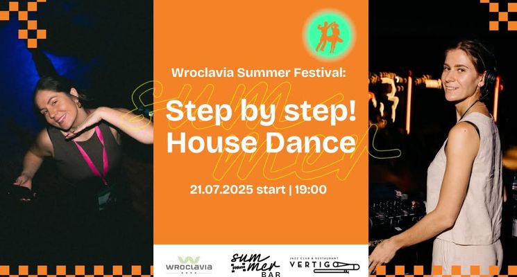 Plakat Step by step! House Dance – nauka tańca [Wroclavia Summer Festival]