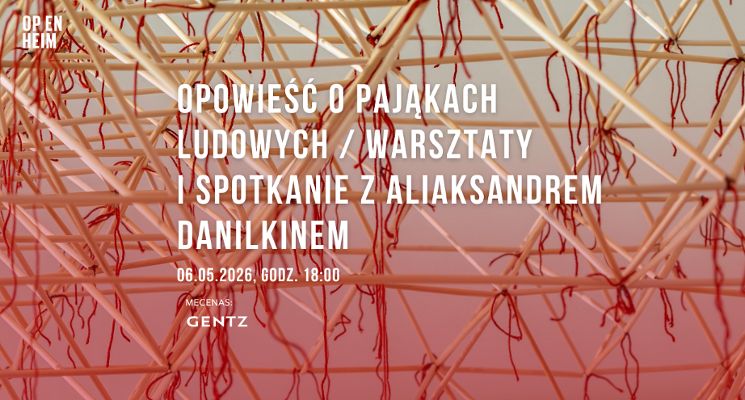 Plakat Opowieść o pająkach ludowych. Warsztaty i spotkanie z Aliaksandrem Danilkinem