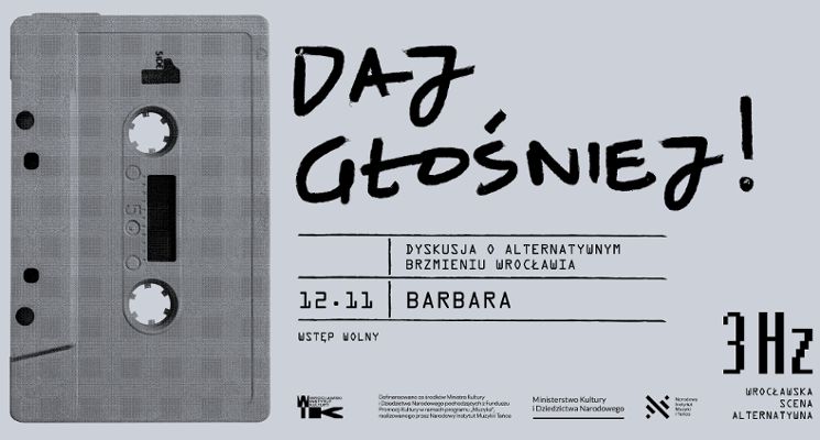 Plakat 3Hz | Daj głośniej! Dyskusja o alternatywnym brzmieniu Wrocławia