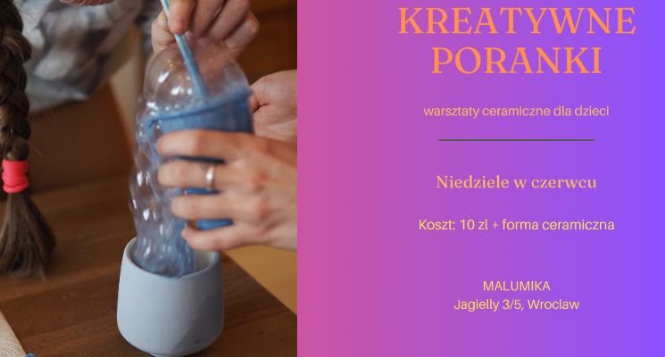 Plakat KREATYWNE PORANKI W MALUMICE - warsztaty malowania ceramiki dla dzieci i dorosłych