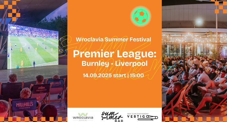 Plakat Transmisja meczu Burnley – Liverpool [Wroclavia Summer Festival]