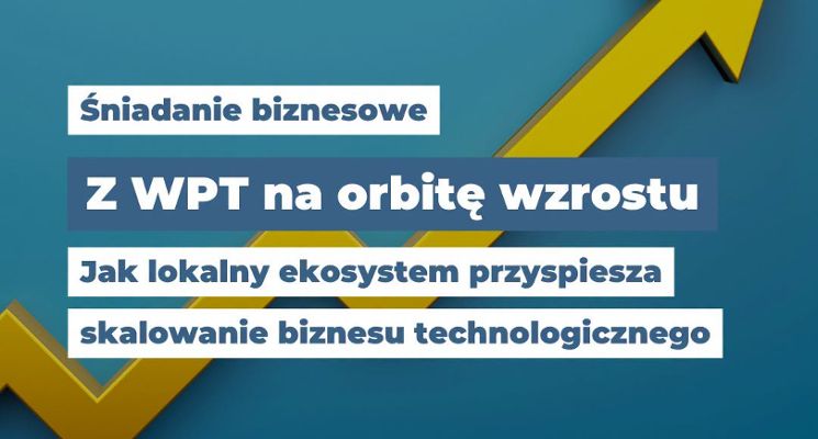 Plakat Śniadanie biznesowe z WPT na orbitę wzrostu