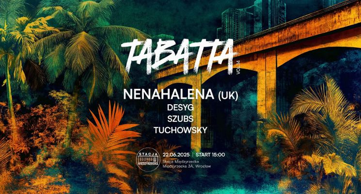 Plakat TABATTA (vol.14) Summer Tour: NenaHalena (UK) / Desyg / Szubs / Tuchowsky