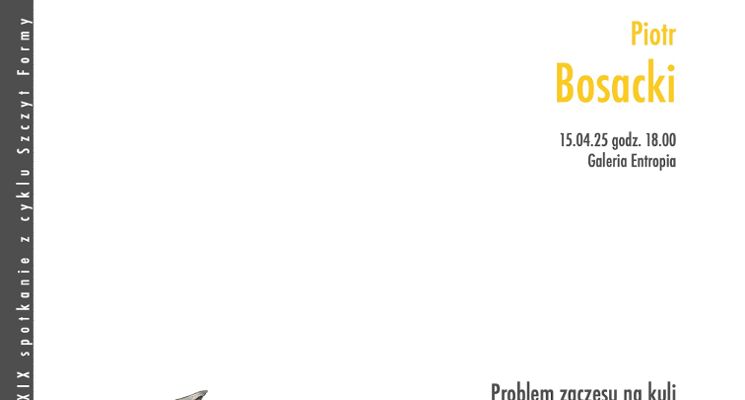 Plakat Piotr Bosacki „Problem zaczesu na kuli” [spotkanie autorskie]