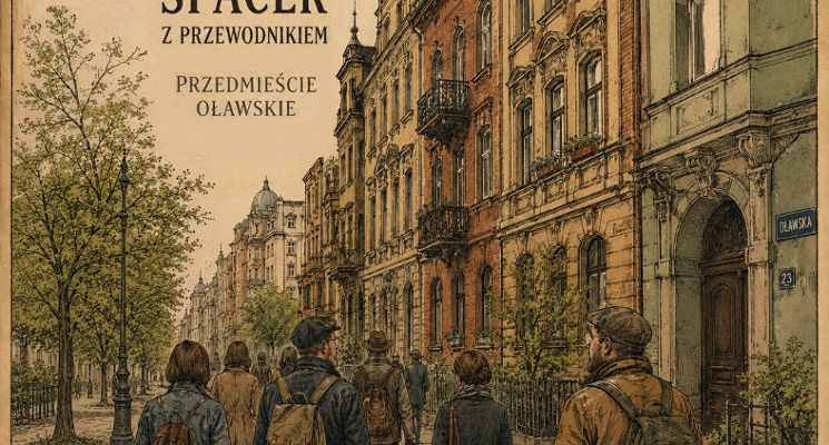 Plakat Bezpłatny spacer po Przedmieściu Oławskim