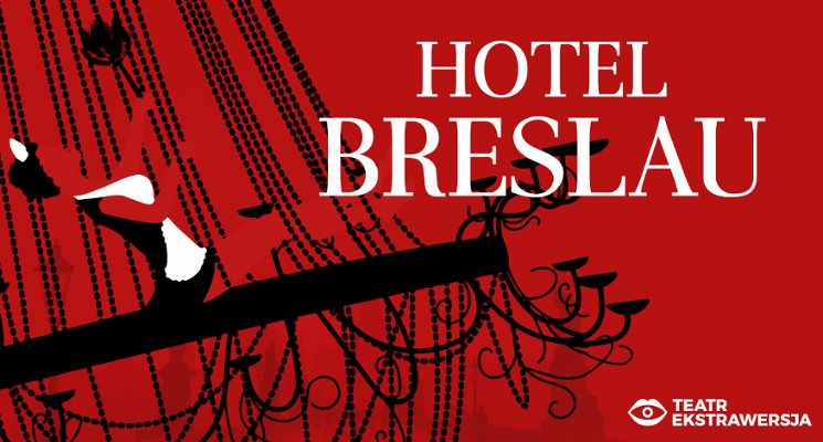 Plakat Hotel Breslau | Teatr Ekstrawersja