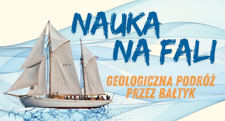 Plakat Nauka na fali – geologiczna podróż przez Bałtyk