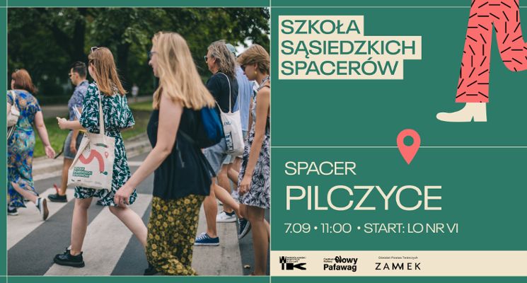 Plakat Sąsiedzkie Spacery. Fokus na Fabryczną: Pilczyce