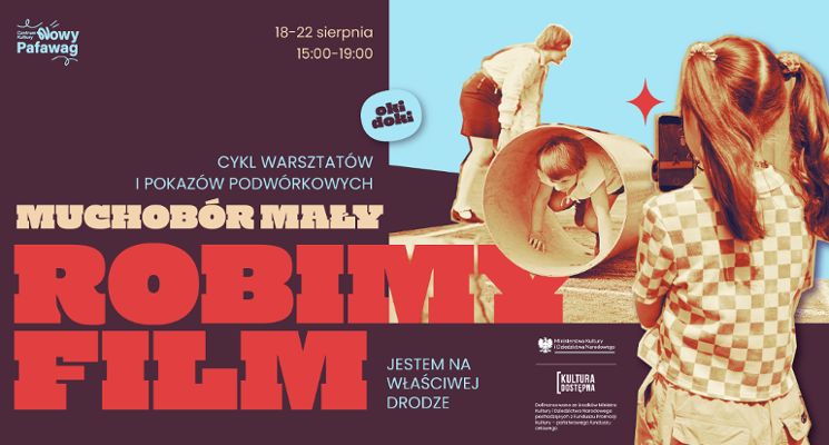 Plakat Warsztaty filmowo-animacyjne dla dzieci i młodzieży „OKI DOKI” – Muchobór Mały