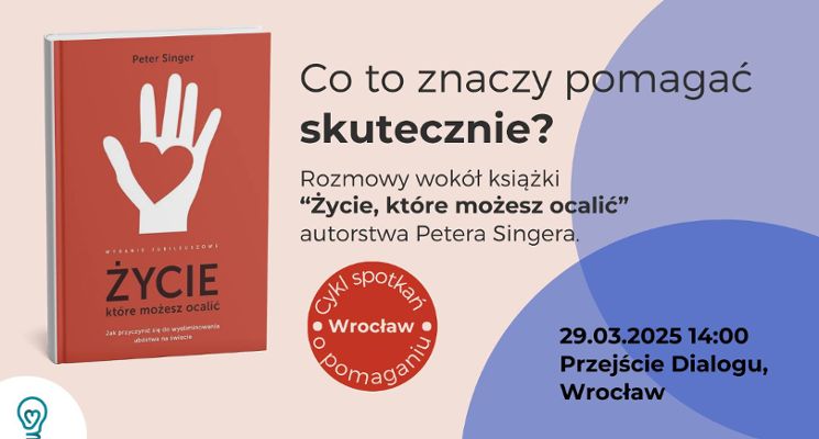 Plakat Co to znaczy pomagać skutecznie? Otwarte spotkanie filozoficzno-praktyczne
