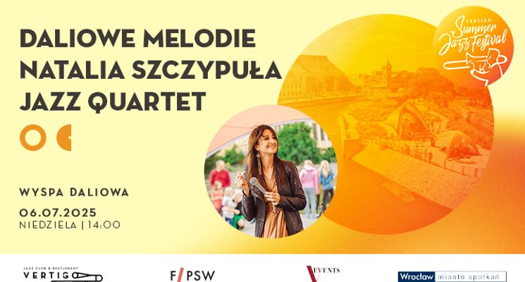 Plakat Daliowe Melodie Natalia Szczypuła Jazz Quartet [Vertigo Summer Jazz Festival 2025]