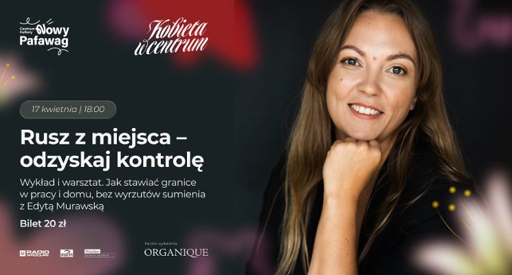 Plakat Rusz z miejsca – odzyskaj kontrolę - Twoje granice też mają znaczenie.- Kobieta w Centrum.