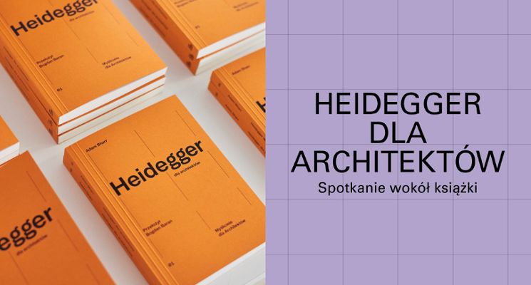 Plakat Heidegger dla architektów - spotkanie wokół książki