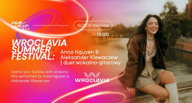 Plakat Anna Nguyen & Aleksander Klewaczew | duet wokalno-gitarowy - Wroclavia Summer Festival