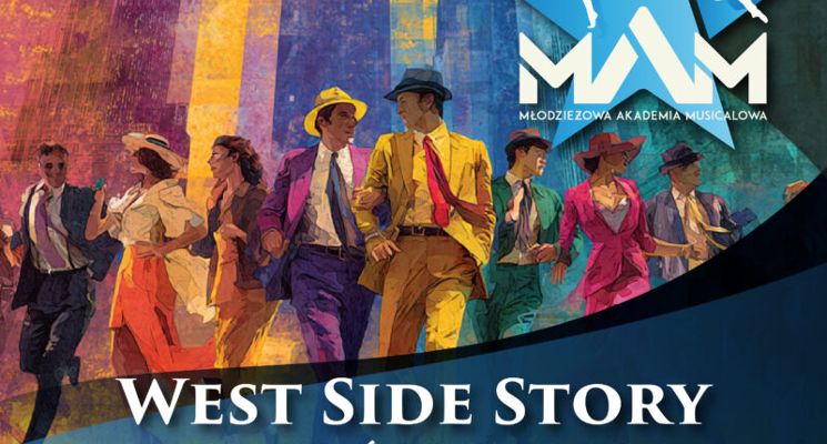 Plakat „West Side Story” Pokaz końcoworoczny Grupy MAMuty