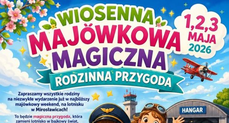 Plakat LOTNICZA MAJÓWKA DLA DZIECI I RODZICÓW, RODZINNA PRZYGODA NA PODWROCŁAWSKIM LOTNISKU MIROSŁAWICE