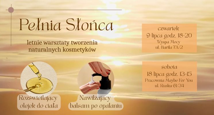 Plakat Pełnia Słońca - letnie warsztaty tworzenia naturalnych kosmetyków