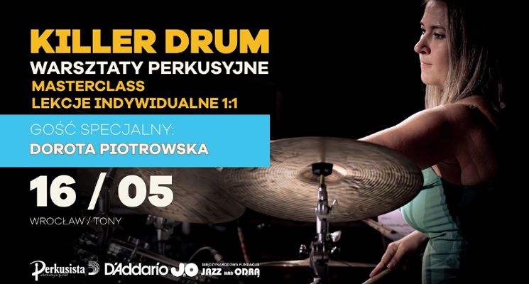 Plakat Killer Drum: gość specjalny Dorota Piotrowska MASTERCLASS + LEKCJE INDYWIDUALNE 1:1