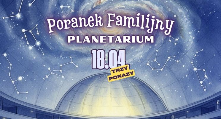 Plakat Poranek Familijny Planetarium