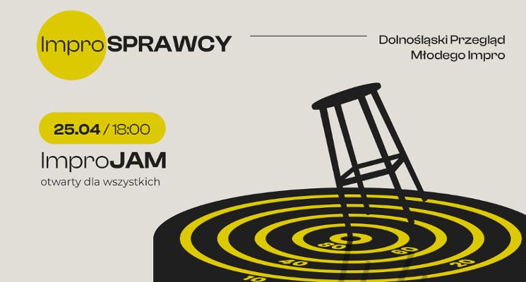 Plakat ImproJAM / Dolnośląski Przegląd Młodego Impro – ImproSPRAWCY