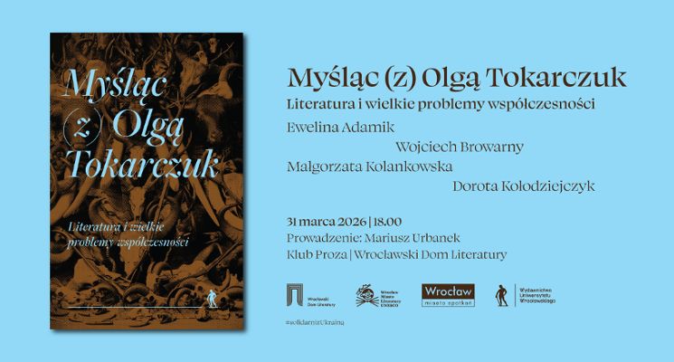 Plakat Adamik, Browarny, Kolankowska, Kołodziejczyk „Myśląc (z) Olgą Tokarczuk” I PREMIERA