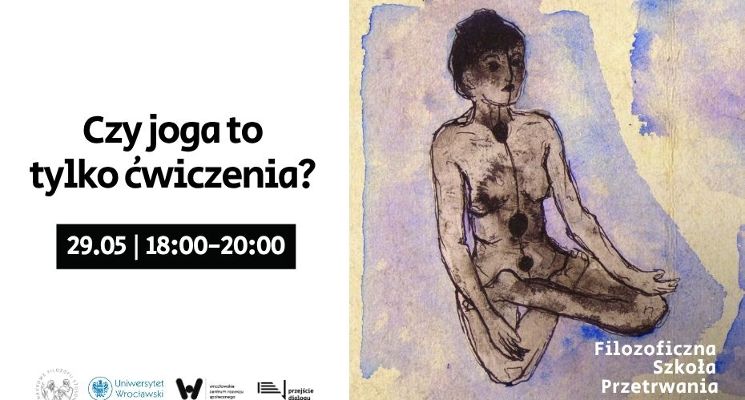 Plakat Czy joga to tylko ćwiczenia? - otwarte spotkanie Filozoficznej Szkoły Przetrwania
