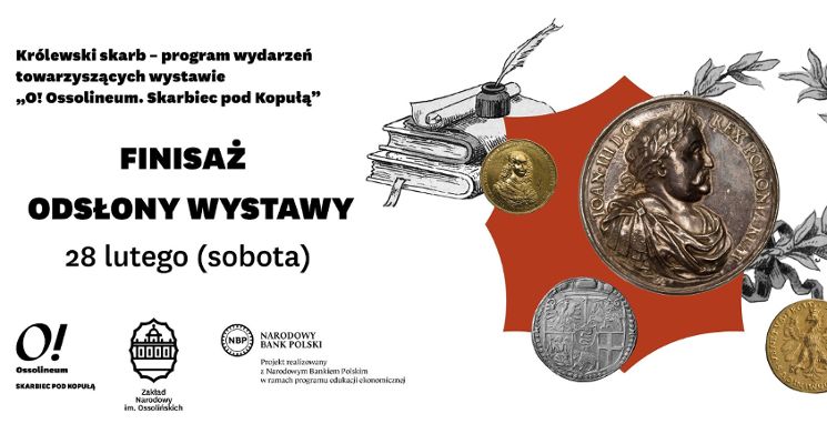 Plakat Finisaż I odsłony wystawy „O! Ossolineum. Skarbiec pod Kopułą”