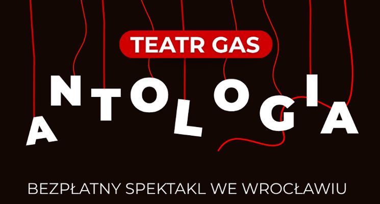 Plakat „Antologia” Teatru GAS – bezpłatny spektakl we Wrocławiu | 24–25 października