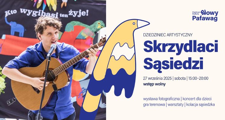 Plakat Skrzydlaci Sąsiedzi. Dziedziniec Artystyczny.