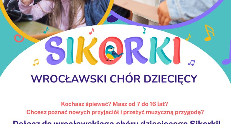 Plakat Wrocławski Chór Dziecięcy "Sikorki" - rekrutacja