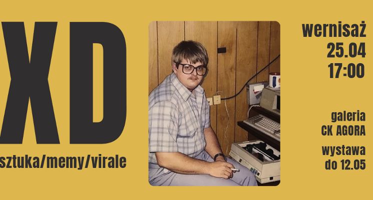 Plakat Wystawa XD / sztuka inspirowana memami