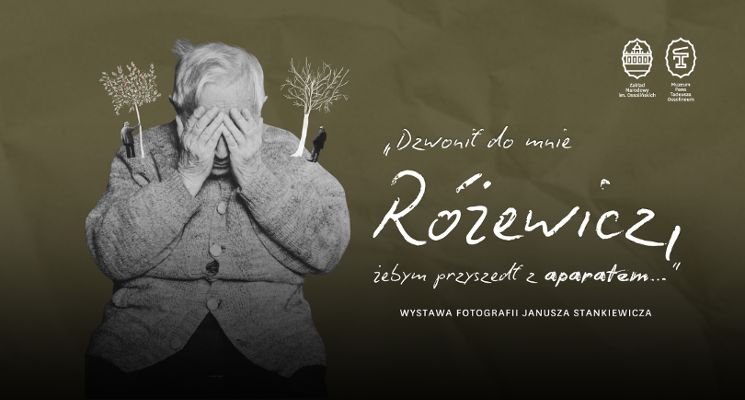 Plakat „Dzwonił do mnie Różewicz, żebym przyszedł z aparatem…” wystawa fotografii Janusza Stankiewicza