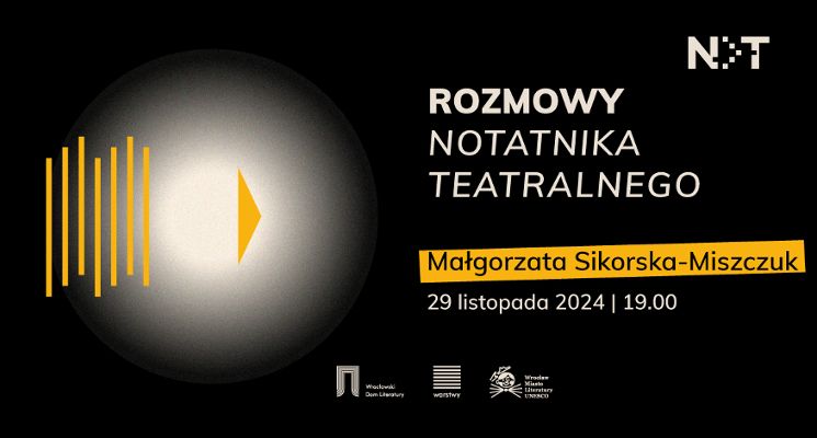 Plakat Rozmowy „Notatnika Teatralnego” – Małgorzata Sikorska-Miszczuk