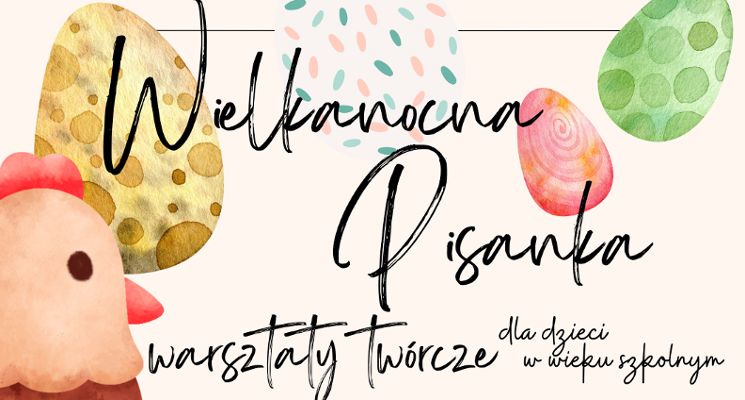Plakat Pisanka Wielkanocna. Twórcze warsztaty dla dzieci w wieku szkolnym