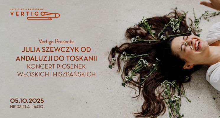 Plakat Julia Szewczyk: od Andaluzji do Toskanii - Koncert Piosenek Włoskich i Hiszpańskich