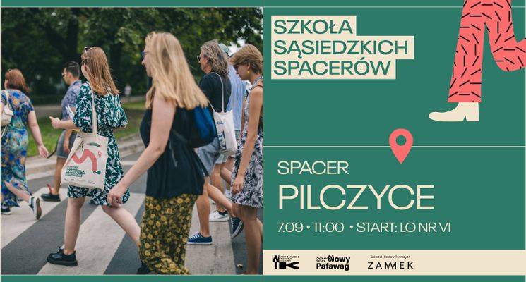 Plakat Sąsiedzkie Spacery. Fokus na Fabryczną: Pilczyce