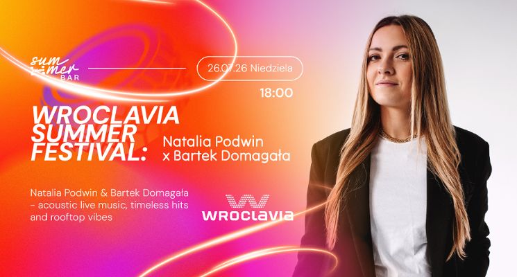 Plakat Wroclavia Summer Festival: Natalia Podwin x Bartek Domagała