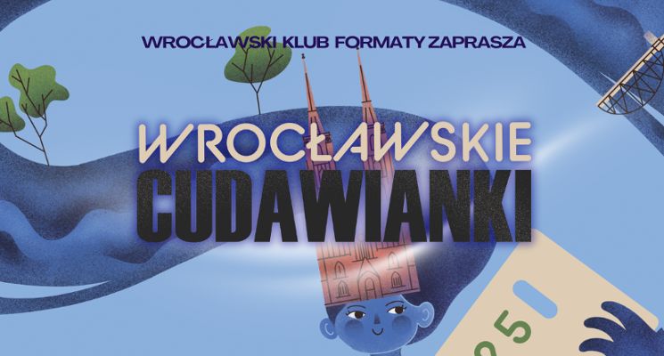 Plakat Wrocławskie CudaWianki [Święto Wrocławia 2025]