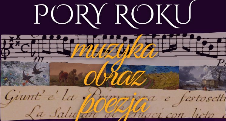 Plakat Koncert „Pory Roku – muzyka, obraz, poezja”