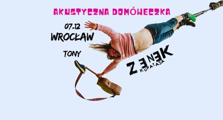 Plakat Zenek Kupatasa „Akustyczna Domóweczka" [KONCERT]