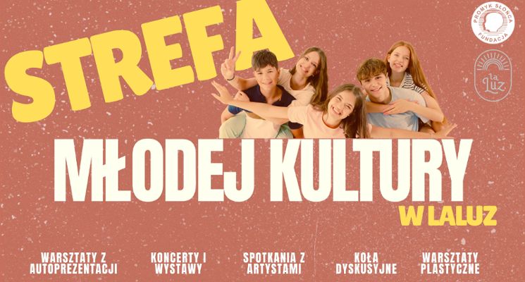 Plakat Strefa Młodej Kultury w LaLuz - bezpłatne warsztaty i spotkania dla młodzieży