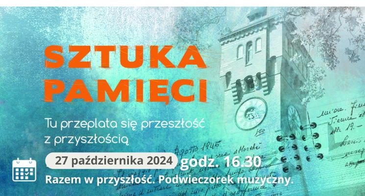 Plakat Podwieczorek muzyczny „Razem w przyszłość” na Praczach Odrzańskich