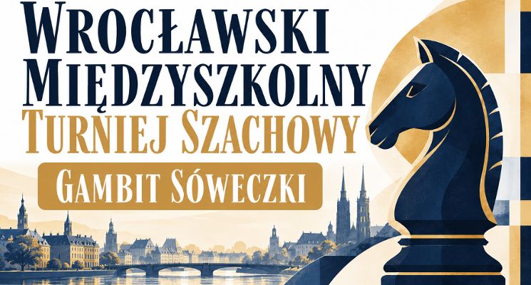 Plakat WROCŁAWSKI MIĘDZYSZKOLNY TURNIEJ SZACHOWY GAMBIT SÓWECZKI