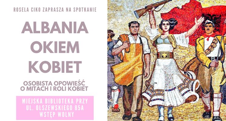 Plakat Albania Okiem Kobiet - Osobista Opowieść o Mitach i Roli Kobiet. Spotkanie w Bibliotece z Albanką