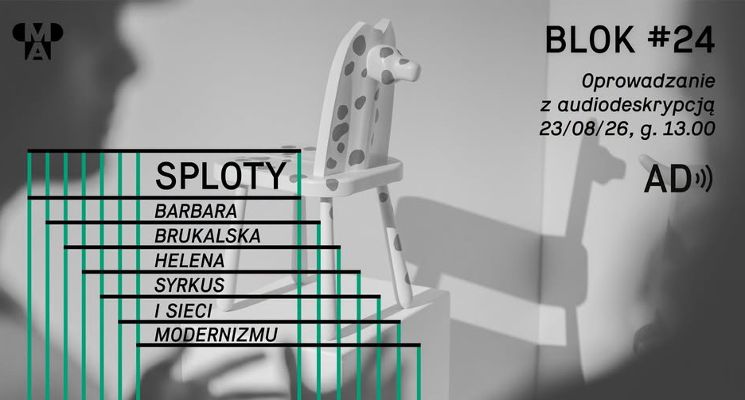 Plakat Sploty. Barbara Brukalska, Helena Syrkus i sieci modernizmu – oprowadzanie z audiodeskrypcją