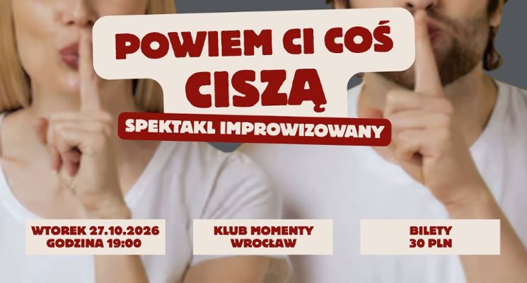 Plakat Powiem Ci coś ciszą - spektakl improwizowany