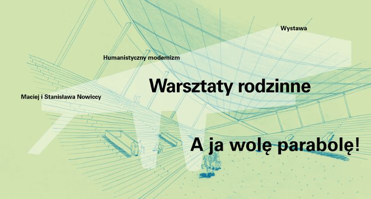 Plakat Warsztaty rodzinne: A ja wolę parabolę!