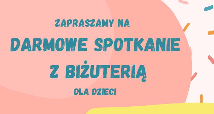 Plakat Darmowe spotkanie z biżuterią dla dzieci