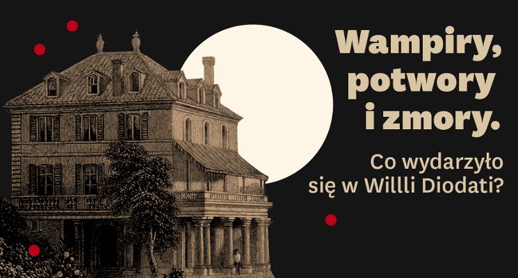 Plakat Wampiry, potwory i zmory. Co wydarzyło się w Willi Diodati? – spotkanie z Robertem Kowalskim